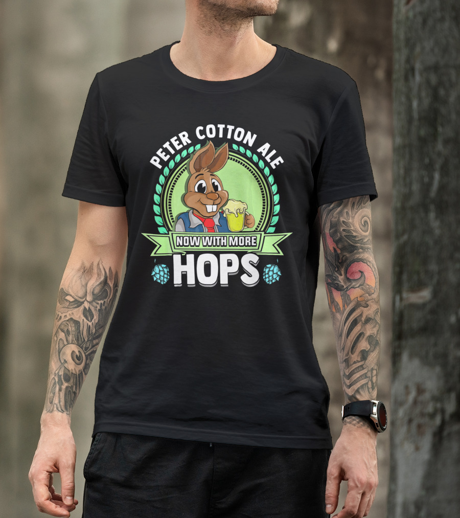 Peter Cotton Ale Now With More Hops Easter Bunny Beer Puns T-Shirt