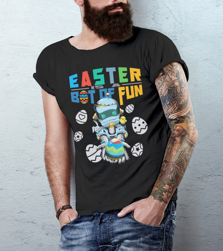 Easter Is A Bot Of Fun With Robot And Eggs T-Shirt