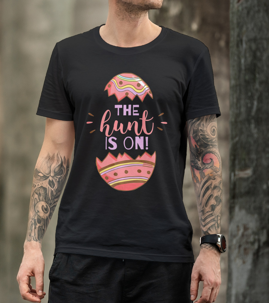 The Hunt Is On Easter Egg T-Shirt