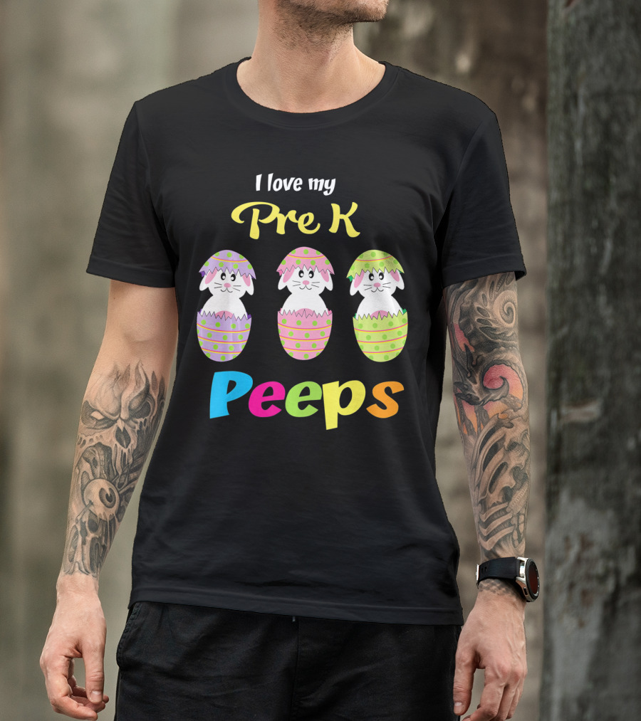 I Love My Pre K Peeps Easter Teacher Day T-Shirt