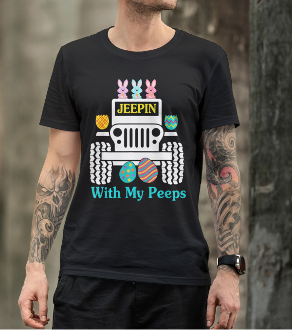 Jeepin With My Peeps Colorful Easter Bunnies And Eggs Riding T-Shirt