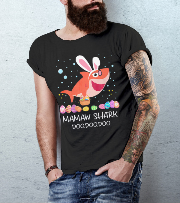 Mamaw Shark Doo Doo Doo Bunny Ears Easter Egg Hunt T-Shirt