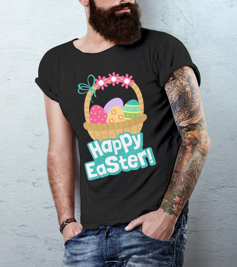 Happy Easter Basket Of Colorful Eggs And Flowers T-Shirt