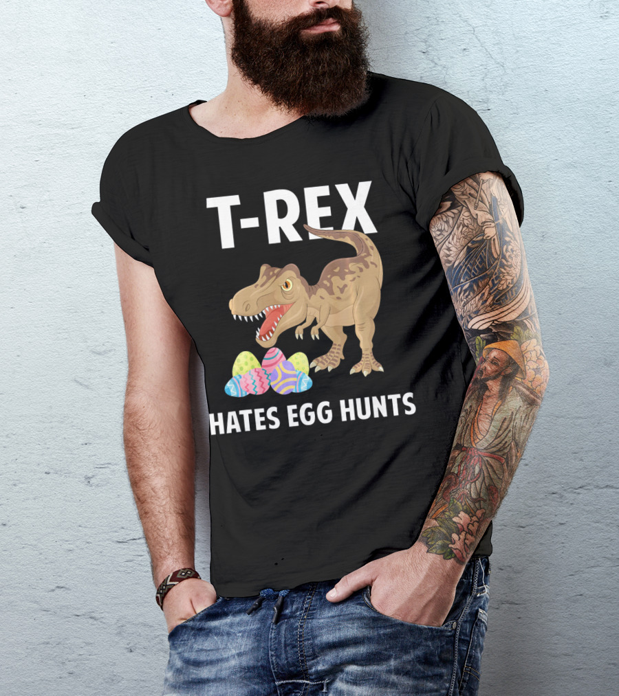 T-Rex Hates Egg Hunts Dinosaur Easter T-Shirt
