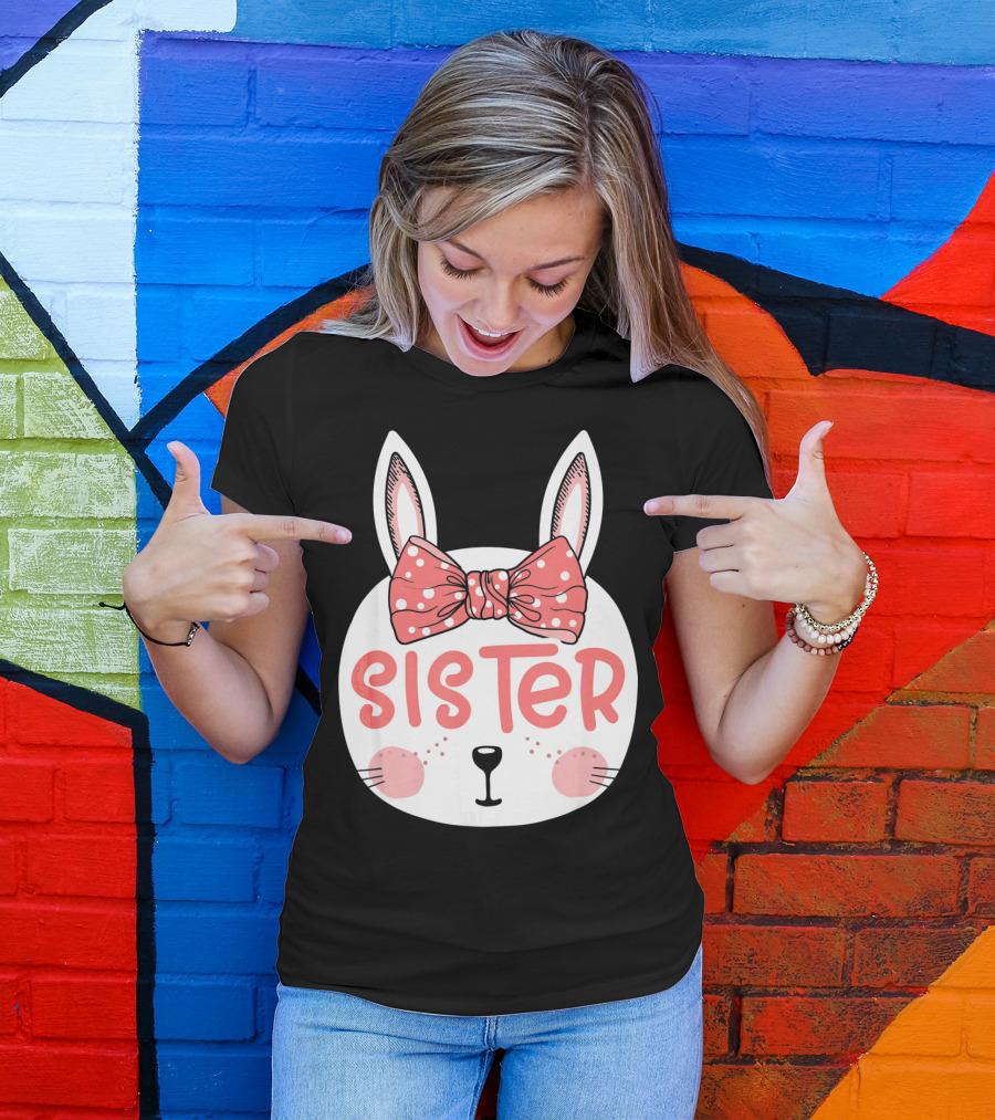 Sister Easter Bunny Pink Bow Easter Sunday T-Shirt