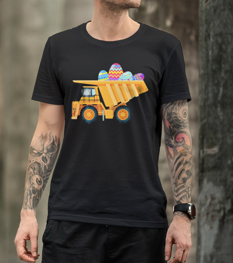 Easter Day Dump Truck With Colorful Eggs And Bunny Driver T-Shirt