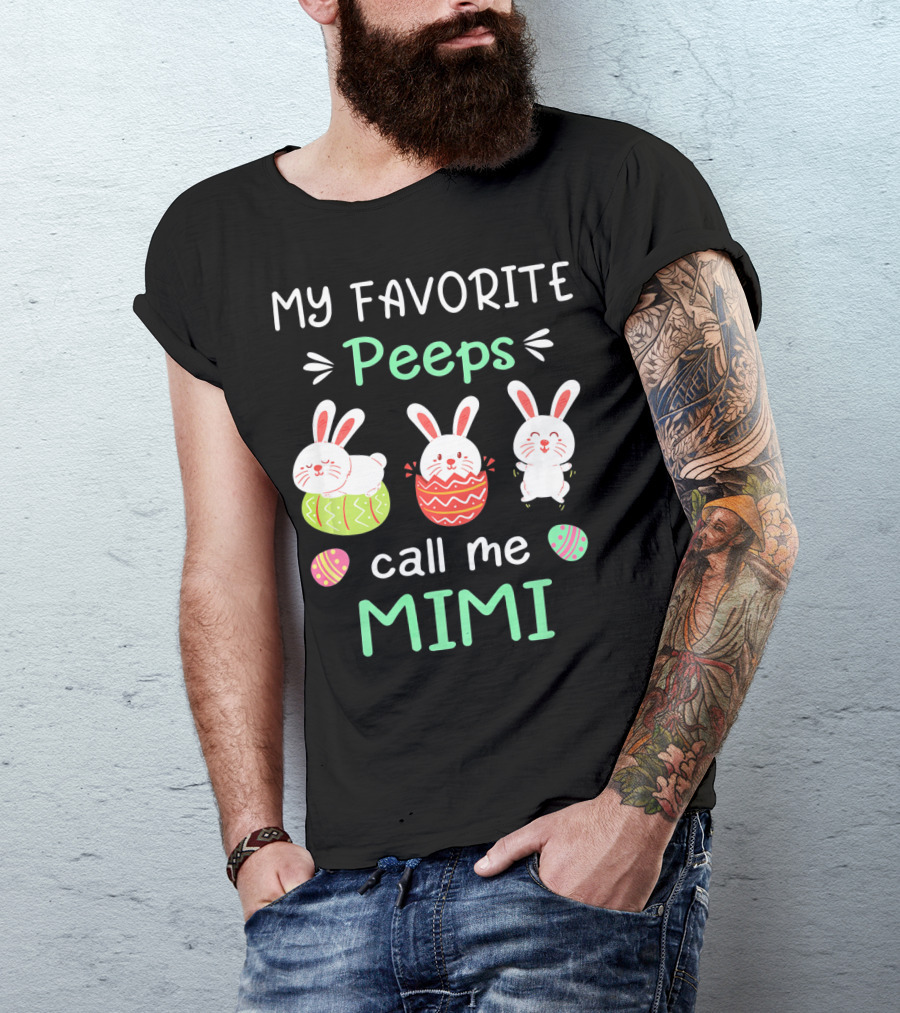 My Favorite Peeps Call Me Mimi With Easter Bunnies And Eggs T-Shirt