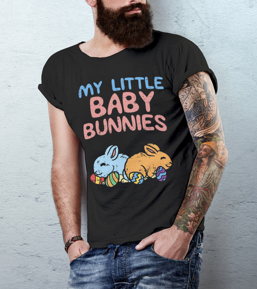 My Little Baby Bunnies Easter Bunnies With Eggs T-Shirt