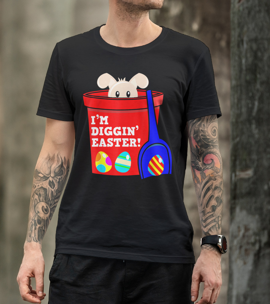 I'm Diggin' Easter Bunny In Bucket With Eggs T-Shirt