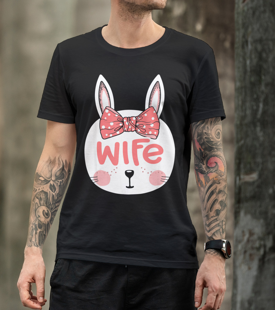 Easter Bunny Wife Pink Bow Ears Sunday T-Shirt
