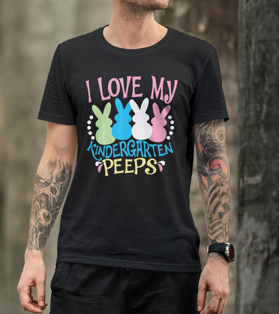 I Love My Kindergarten Peeps Easter Bunnies T-Shirt