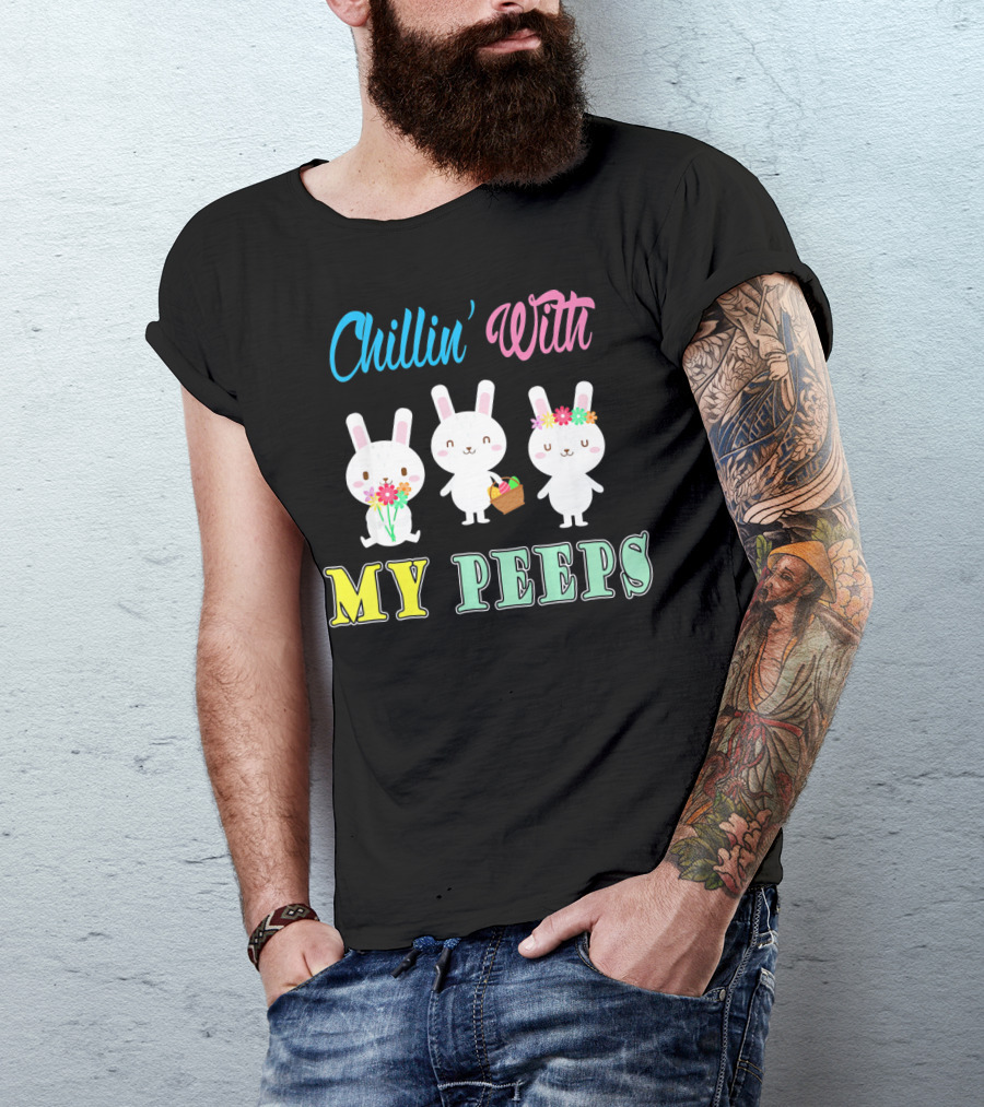 Chillin With My Peeps Cute Easter Bunny Trio With Flowers And Basket T-Shirt
