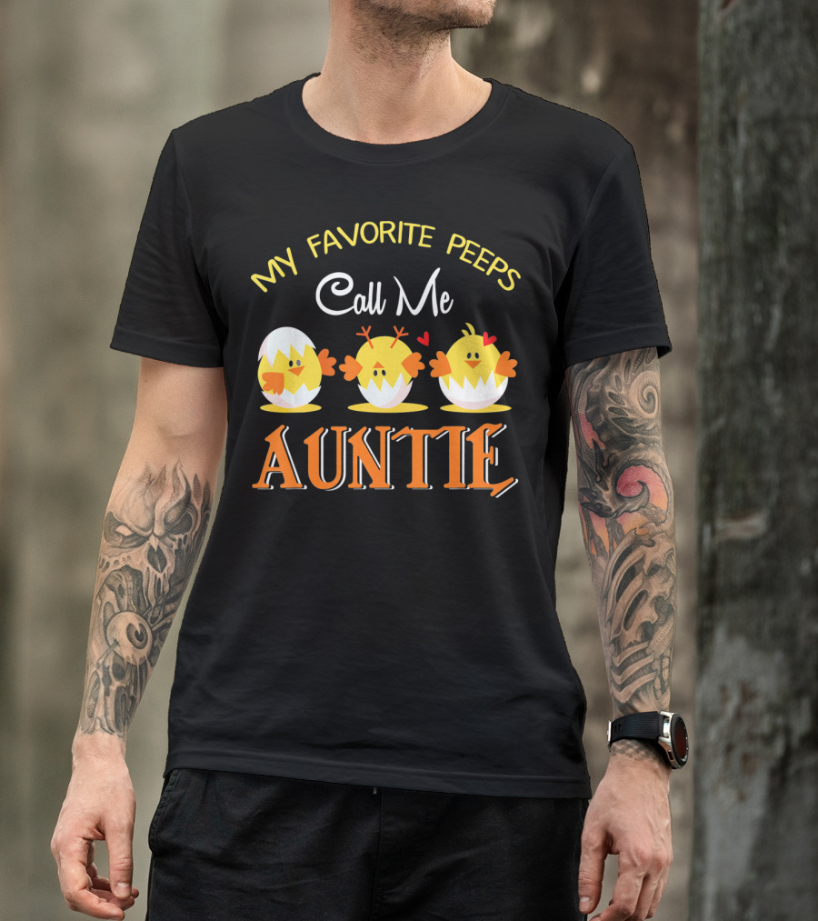 My Favorite Peeps Call Me Auntie Chicks With Hearts T-Shirt