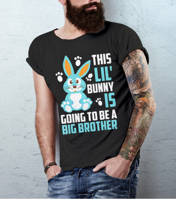 This Lil' Bunny Is Going To Be A Big Brother T-Shirt