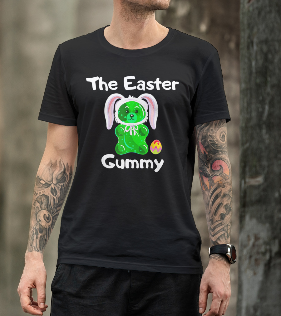The Easter Gummy Bear With Bunny Ears And Easter Egg T-Shirt