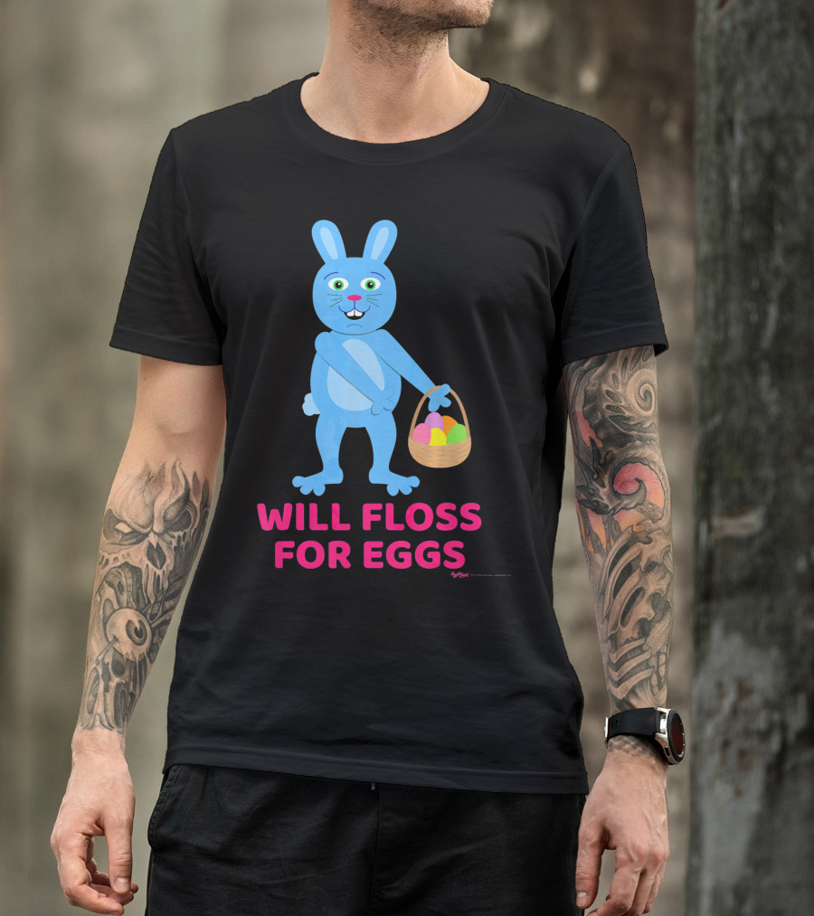 Will Floss For Eggs Easter Bunny Basket T-Shirt