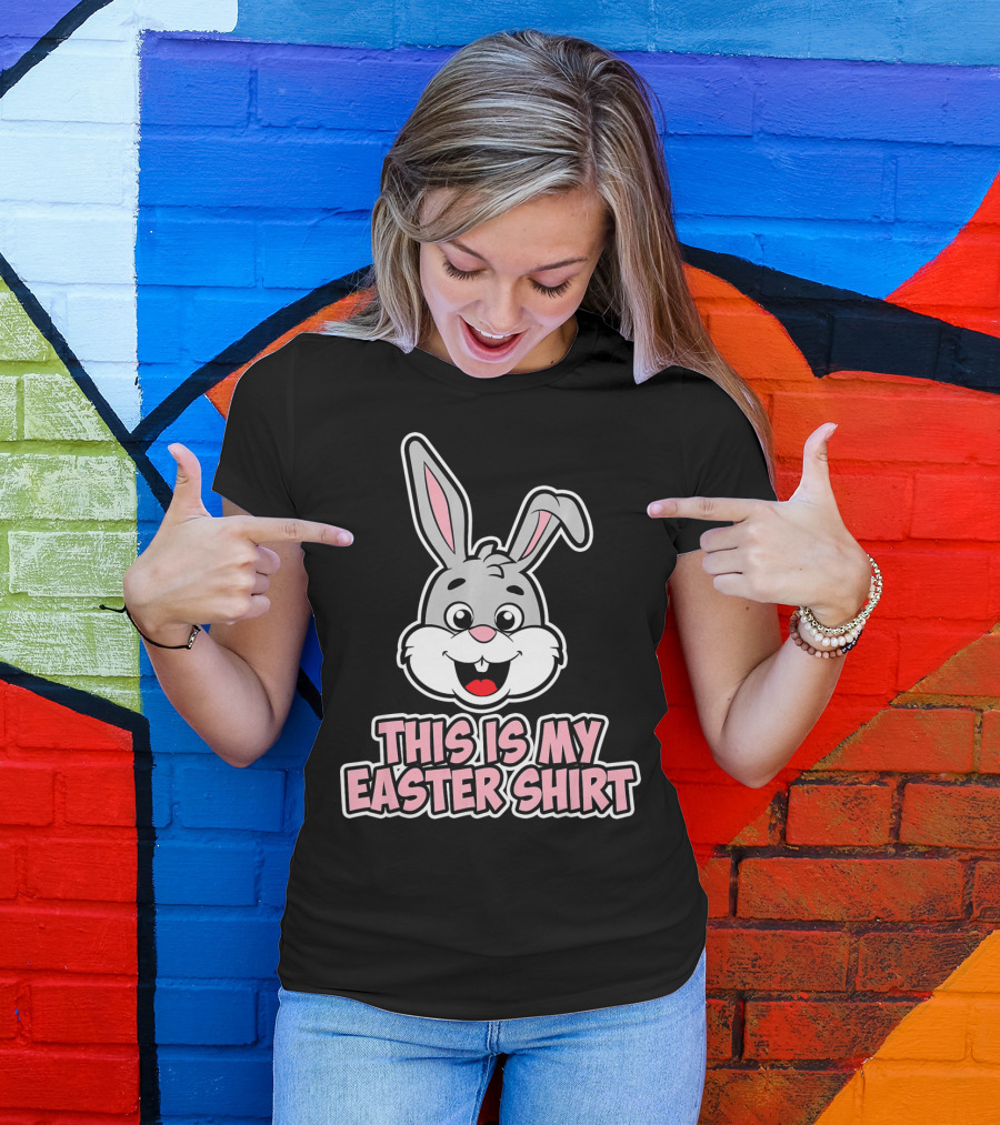 This Is My Easter Shirt Bunny T-Shirt