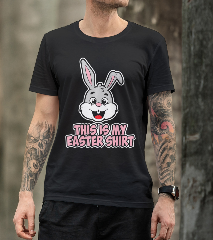 This Is My Easter Shirt Bunny T-Shirt