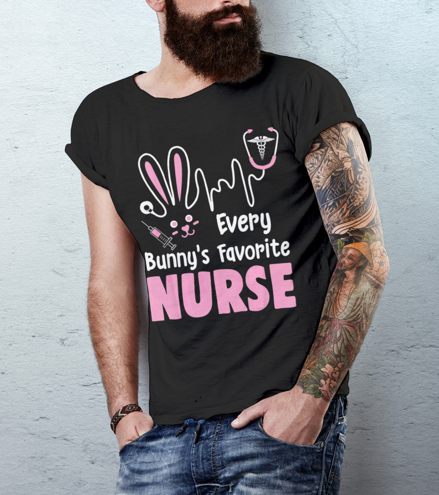 Every Bunny's Favorite Nurse With Rabbit Ears Stethoscope And Syringe T-Shirt