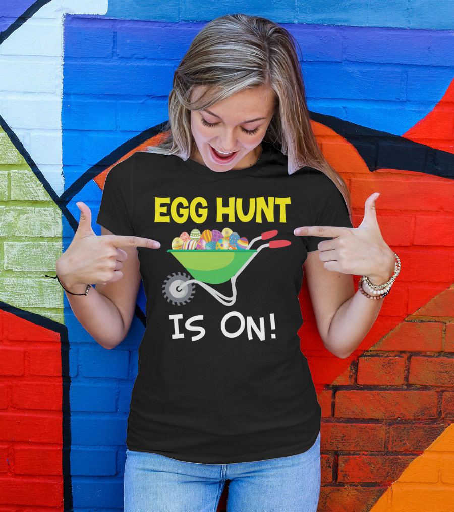 EGG HUNT IS ON Barrow Full Of Easter Eggs T-Shirt