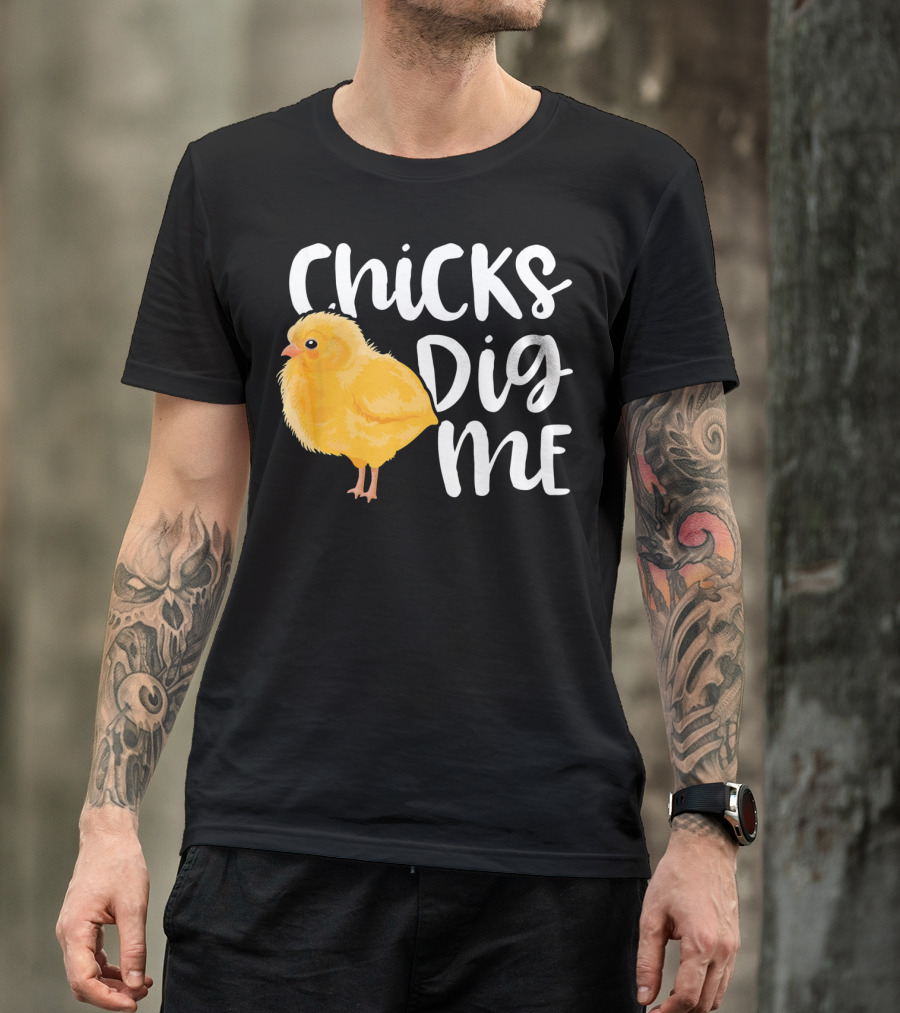 Chicks Dig Me Easter Kids Humor Funny Chicks T-Shirt