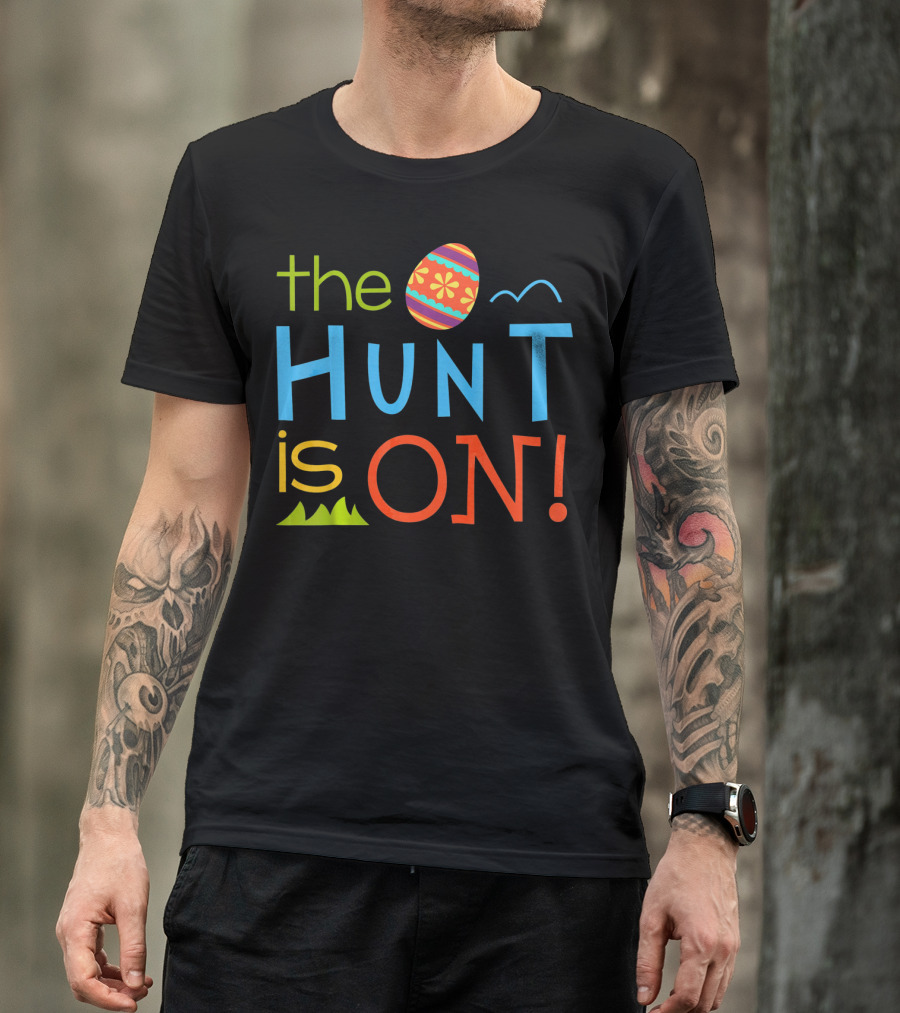 The Hunt Is On Colorful Easter Egg Adventure T-Shirt
