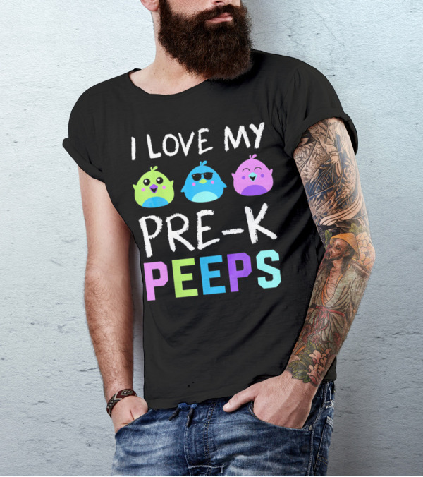 I Love My Pre K Peeps Colorful Easter Chicks Teacher T-Shirt