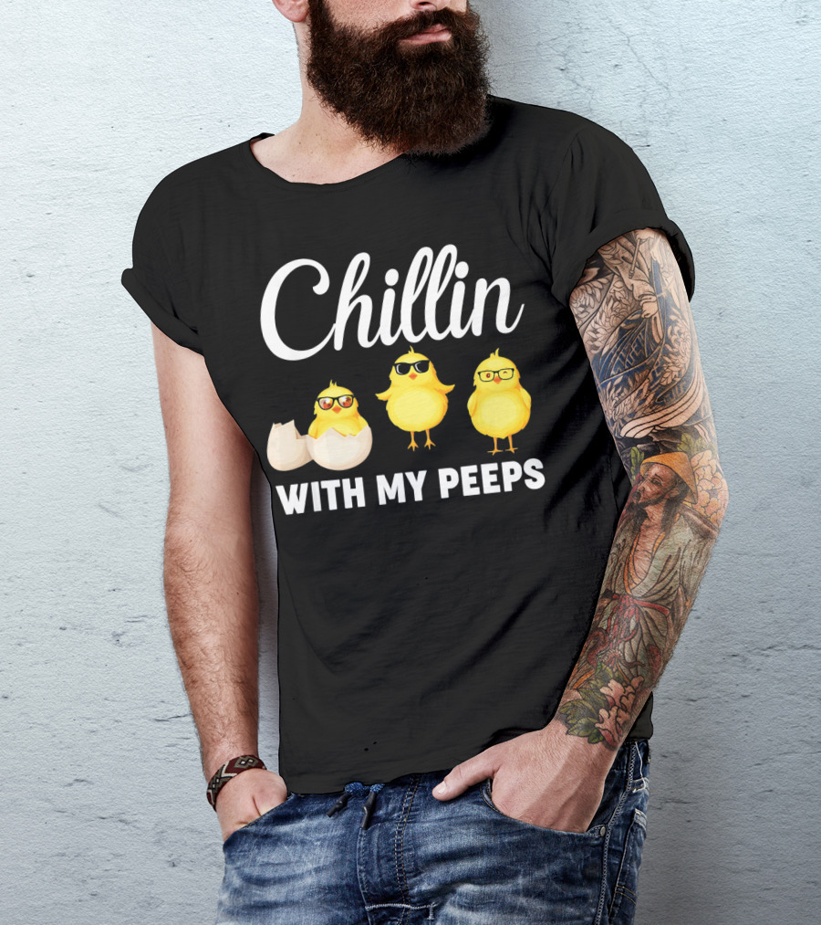 Chillin With My Peeps Easter Chicks With Glasses And Eggshell T-Shirt