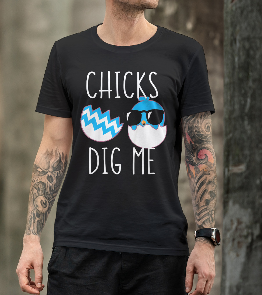 Chicks Dig Me Blue Cartoon Chick Sunglasses Eggshell T-Shirt