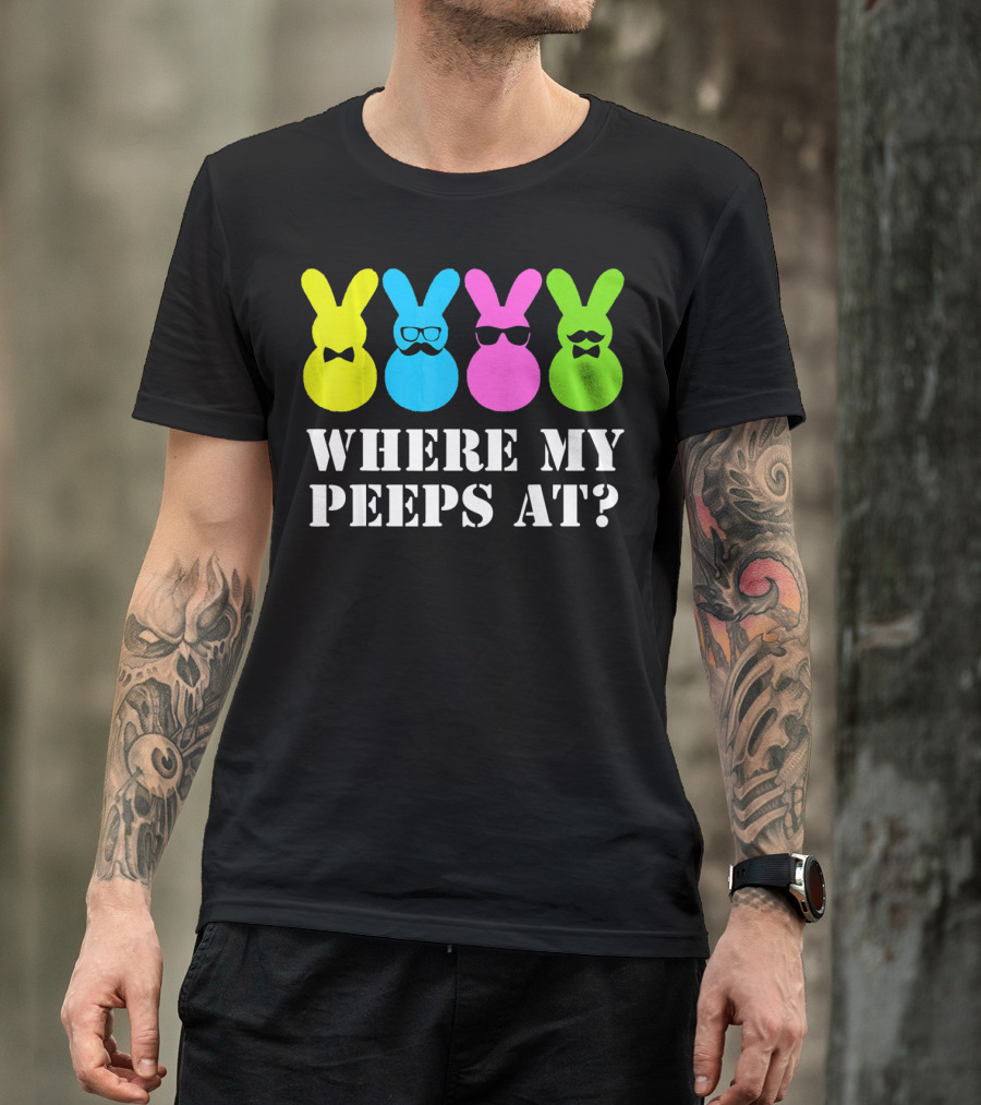 Where My Peeps At Easter Bunny Colorful Bowtie Glasses Moustache Spectacles T-Shirt