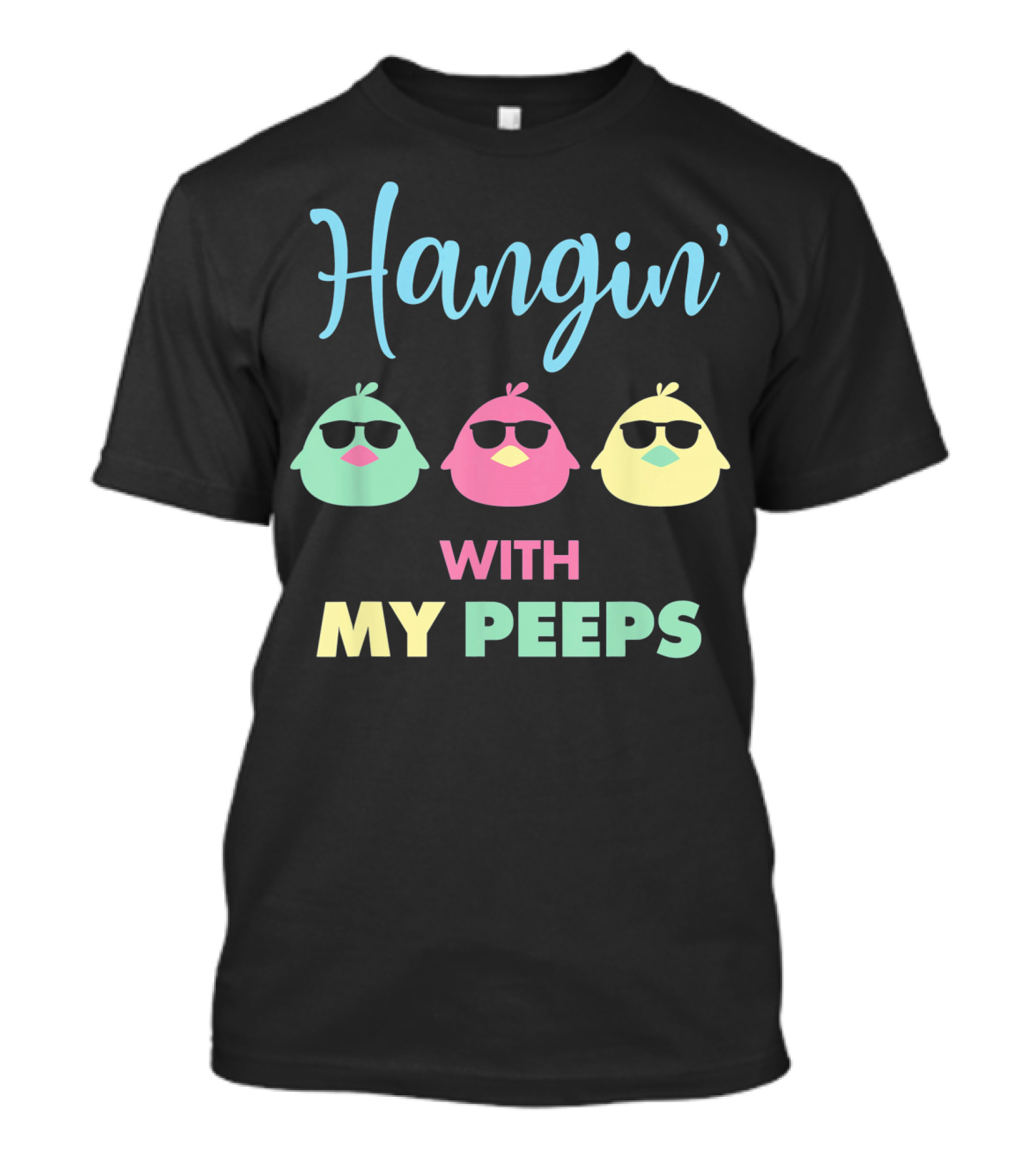 Hangin' With My Peeps Cute Easter Peeps T-Shirt