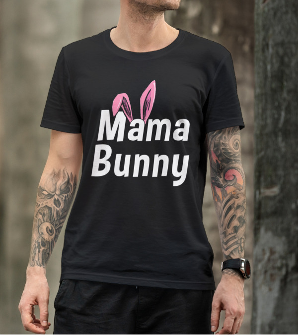 Mama Bunny Cute Ears T-Shirt