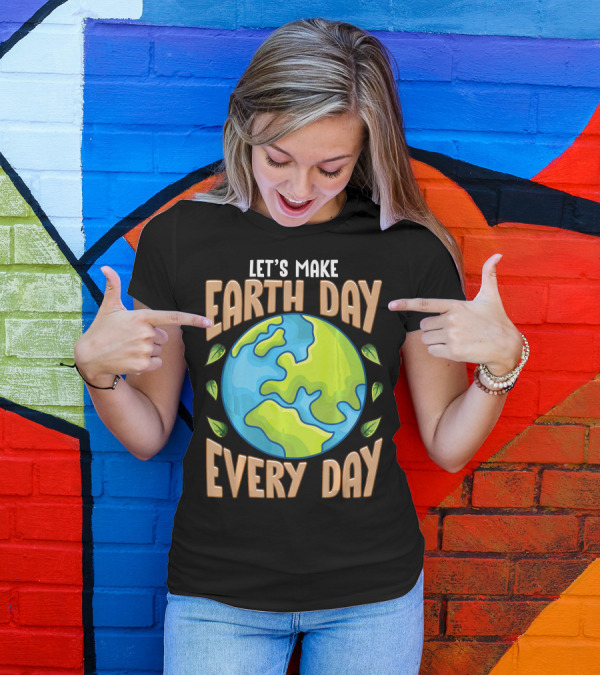 Let’s Make Earth Day Every Day With Planet And Leaves T-Shirt