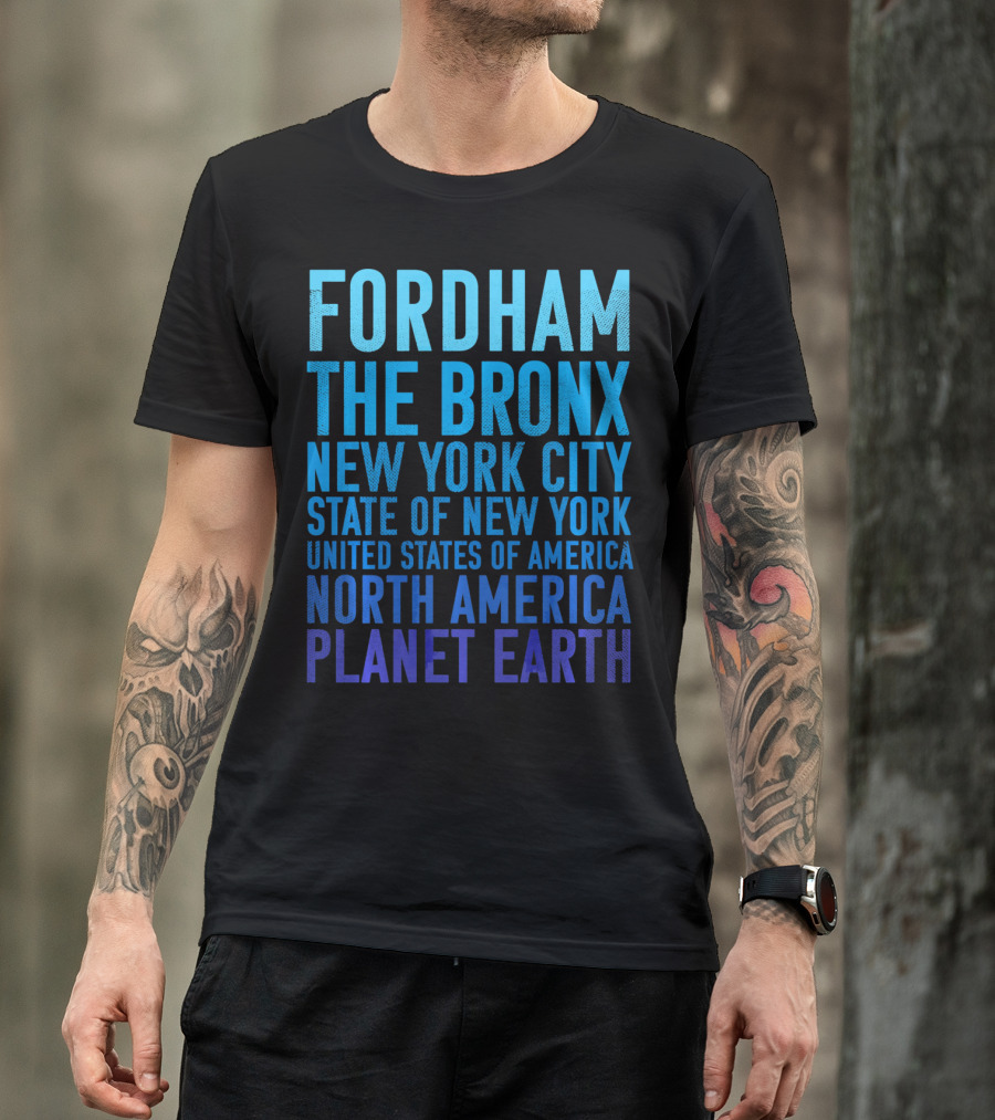 Fordham The Bronx New York City State Of New York United States Of America North America Planet Earth T-Shirt