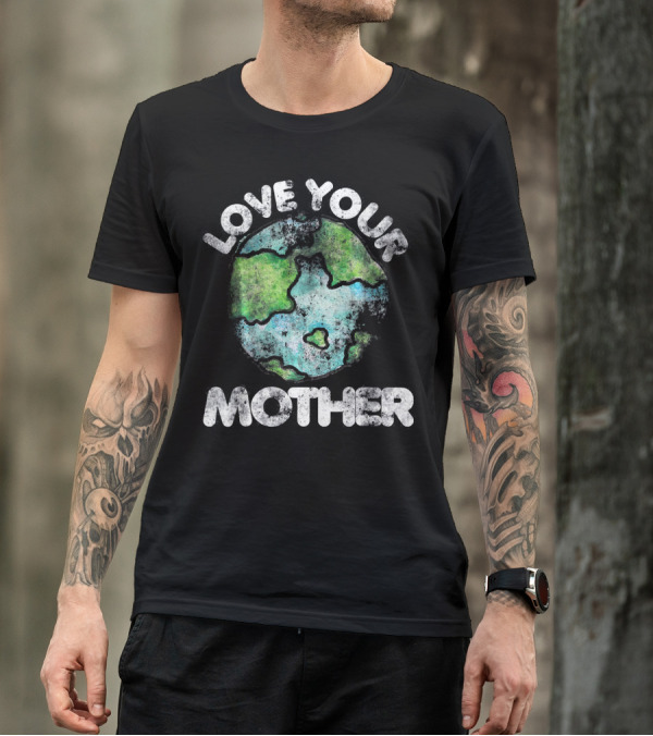 Love Your Mother Vintage Earth Day Planet T-Shirt