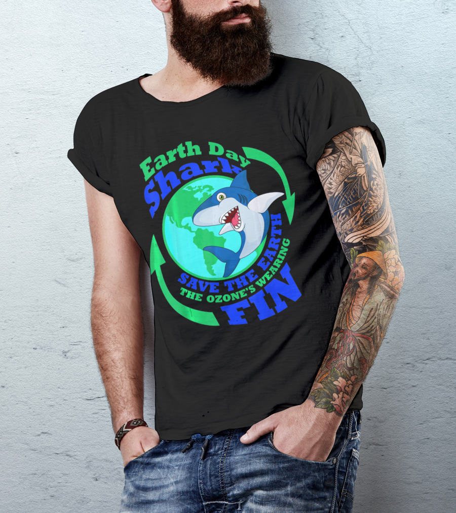 Earth Day Shark Save The Earth The Ozone's Wearing Fin T-Shirt