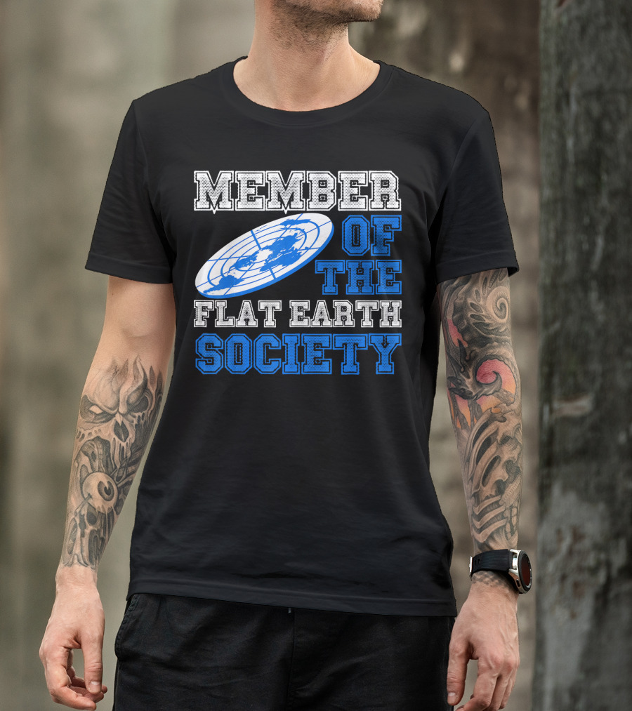 Member Of The Flat Earth Society Globe T-Shirt