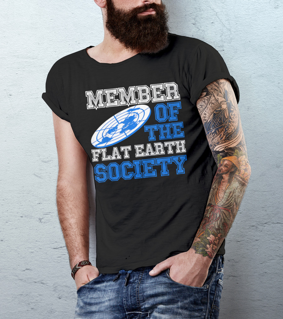 Member Of The Flat Earth Society Globe T-Shirt