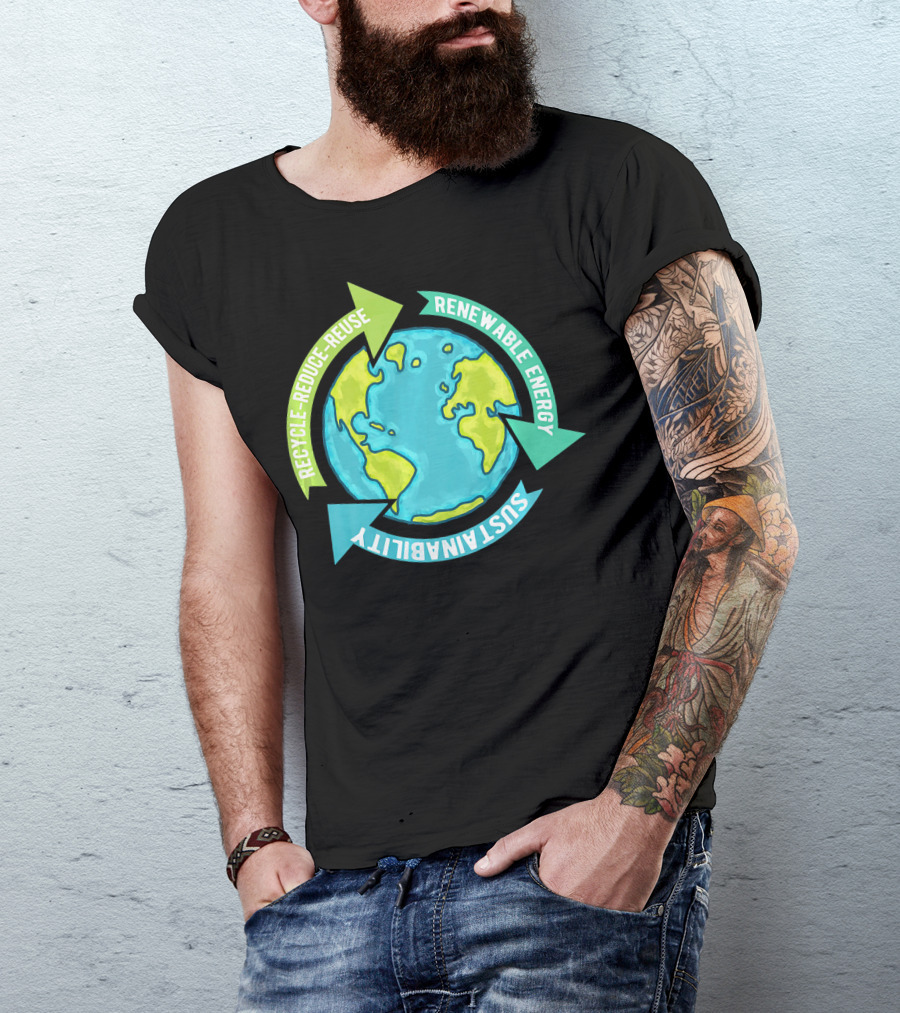 Recycle Reduce Reuse Renewable Energy Sustainability Earth T-Shirt
