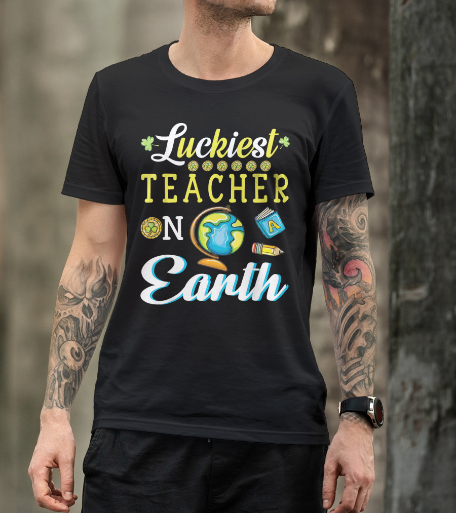 Luckiest Teacher On Earth With Globe And School Icons T-Shirt