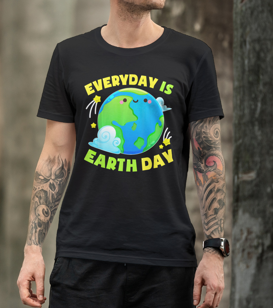 EVERYDAY IS EARTH DAY CUTE LOVE T-Shirt