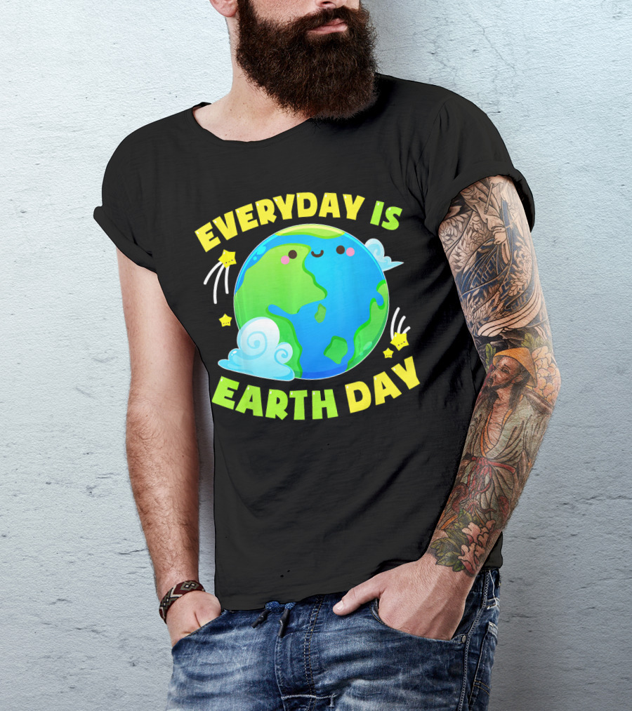 EVERYDAY IS EARTH DAY CUTE LOVE T-Shirt