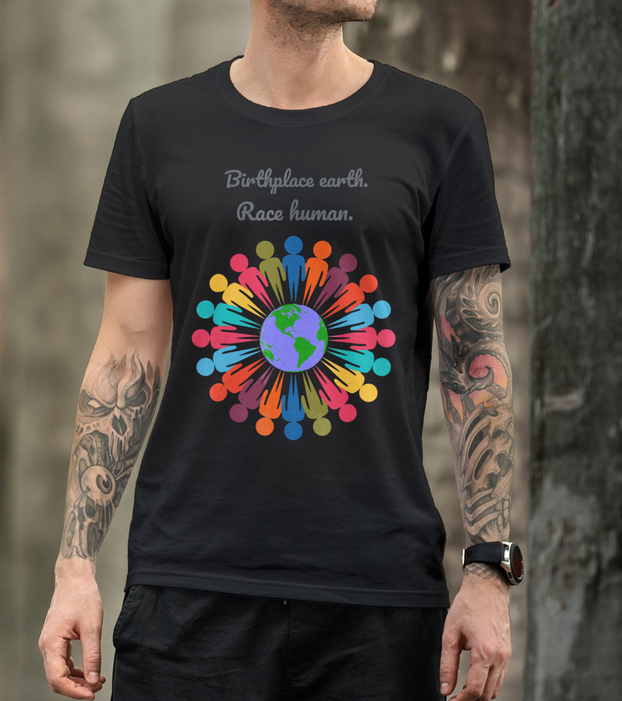 Birthplace Earth Race Human Colorful People Around Globe T-Shirt