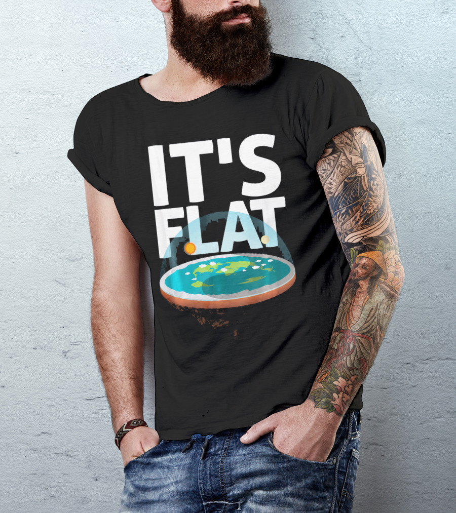IT'S FLAT Earth Map Model Globe T-Shirt