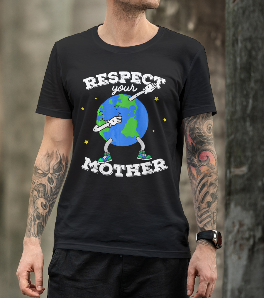 Respect Your Mother Earth Day Dabbing Planet T-Shirt