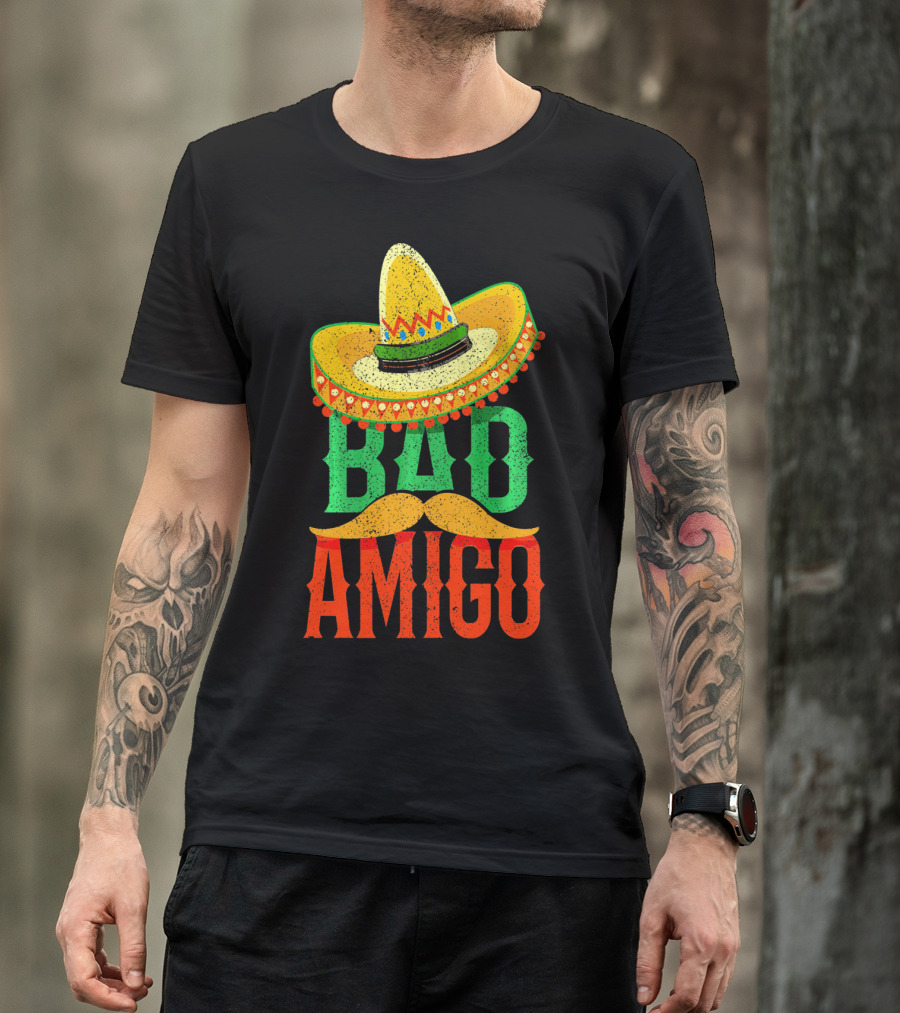 Cinco De Mayo Sombrero Bad Amigo Mexi Mustache T-Shirt