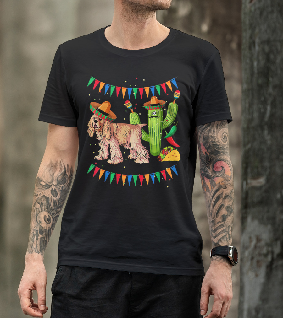 Sombrero Cocker Spaniel Dog Mexico Cinco Cactus Taco Fiesta Flags T-Shirt