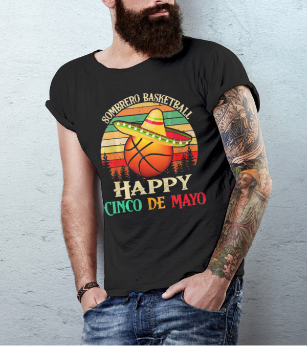 Sombrero Basketball Happy Cinco De Mayo T-Shirt