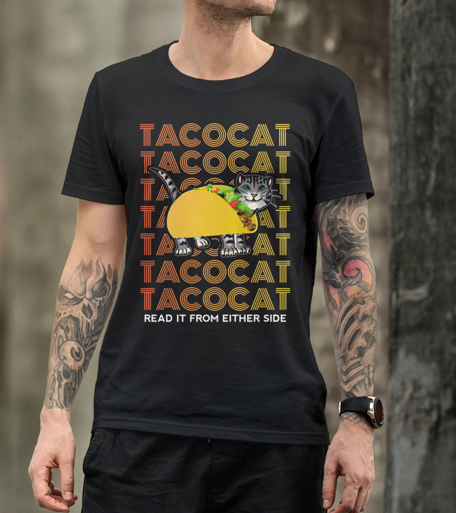 Tacocat Tacocat Tacocat Tacocat Tacocat Tacocat Read It From Either Side T-Shirt