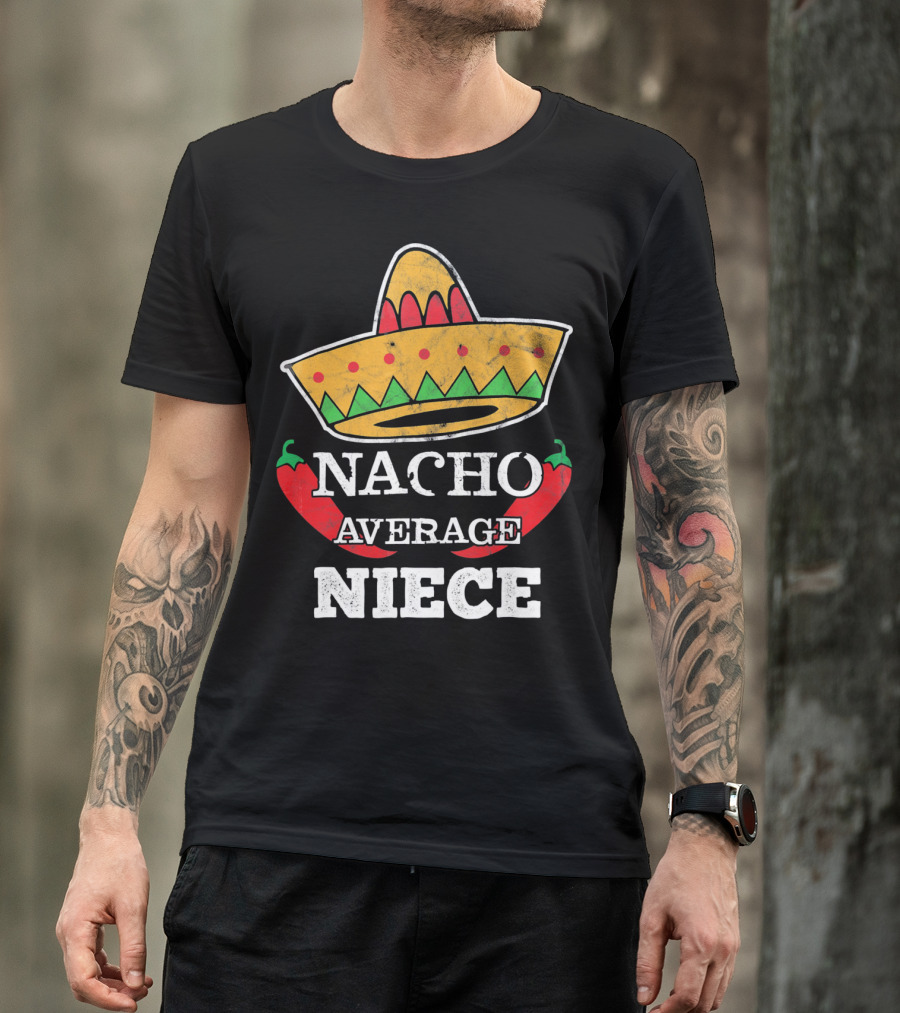 Nacho Average Niece Funny Cinco Sombrero Peppers T-Shirt